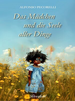 cover image of Das Mädchen und die Seele aller Dinge